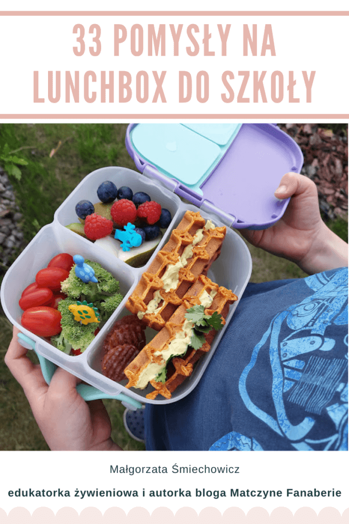 33 przepisy na lunchbox do szkoły dla dzieci